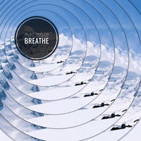 Alec Taylor - Breathe by Alec Taylor
