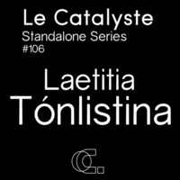 Le Catalyste Standalone: Laetitia Tónlistina (syn:haptic / Belgium) - braindance/electro/breakbeat by Le Catalyste