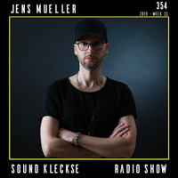 Sound Kleckse Radio Show 0354 - Jens Mueller - 2019 week 33 by Jens Mueller