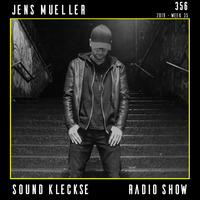 Sound Kleckse Radio Show 0356 - Jens Mueller - 2019 week 35 by Jens Mueller