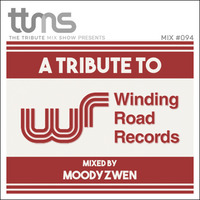#094 - A Tribute To Winding Road Records - mixed by Moodyzwen by moodyzwen