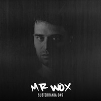 SUBTERRANIA EPISODE 049 by Mr Wox