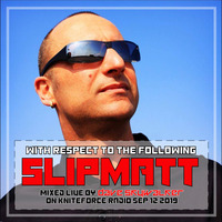 With Respect to... EP#2 - SLIPMATT by Dave Skywalker