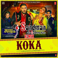 Koka (dj Sandman remix)| Khandaani Shafakhana | Jasbir Jassi | Badshah | Dhvani B by dj Sandman aka Sandeep Hans