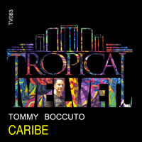 TOMMY BOCCUTO - CARIBE (VOCAL MIX) (CLIP) by Tommy Boccuto