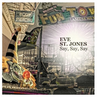 Eve St Jones - Say Say Say (Gavin From Worcester Says FMB Edit) by Gavin Richardson