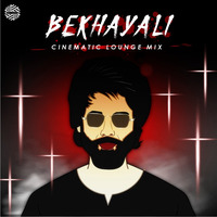 BEKHAYALI ( CINEMATIC LOUNGE MIX ) - DJ MITRA | SACHET - PARAMPARA | SHAHID K. | K. ADVANI by DJ MITRA