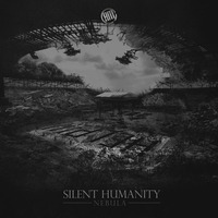 Silent Humanity - Be Quiet by Silent Humanity