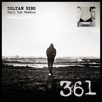 Zoltan Biro - Chill Out Session 361 [including: Orion &amp; J.Shore Special Mix] by Zoltan Biro
