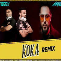 koka (Badshah) - Dj Sandy Singh X Dj Anne Remix by Dj Sandy Singh