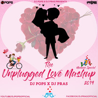 The Unplugged Love Mashup 2019 - Dj Pops x Dj Pras by Ðj Pop's