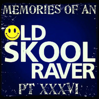 Memories Of An Oldskool Raver Pt XXXVI by Dave Junglist