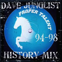 Proper Talent 94-98 History Mix by Dave Junglist