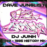DJ Junk 92-95 History Mix by Dave Junglist