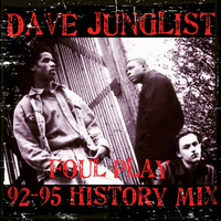 Foul Play 92-95 History Mix by Dave Junglist