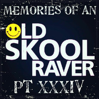 Memories Of An Oldskool Raver Pt XXXIV by Dave Junglist