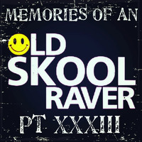 Memories Of An Oldskool Raver Pt XXXIII by Dave Junglist
