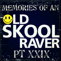 Memories Of An Oldskool Raver Pt XXIX by Dave Junglist
