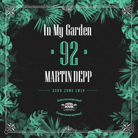 In My Garden Vol 92 @ 23-06-2019 by Martin Depp