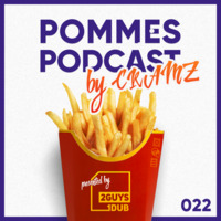 Pommes Podcast 022: CRAMZ by 2 Guys 1 Dub