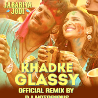 Khadke Glassy - Official Remix - DJ Notorious | Zee Music Company by DJ Notorious