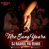 Tere Sang Yaara ( Rustom ) - Rahul Pai Remix by rahulpaiofficial