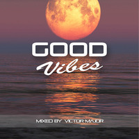 Good Vibes vol.19 by Victor Major