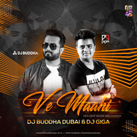 Ve Mahi (Desi Deep House Mix) - DJ Buddha Dubai &amp; DJ Giga by DJ  Giga