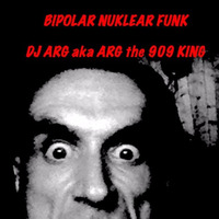 Dj ARG -Bipolar Nuklear 8 ARG's High Mixtape Juni2019 Fuckin VOL 2 by Dj ARG aka ARG THE 909 KING