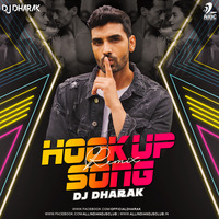 Hook Up Song (Remix) - DJ Dharak by DJ Dharak