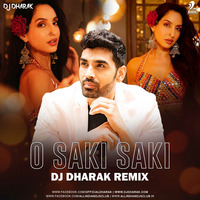 O Saki Saki (Remix) - DJ Dharak by DJ Dharak