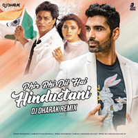 Phir Bhi Dil Hai Hindustani (Remix) - DJ Dharak by DJ Dharak