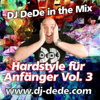 DJ DeDe - Hardstyle für Anfänger Vol. 3 by DJ DeDe