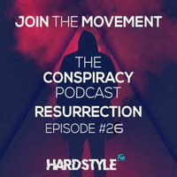The Conspiracy Podcast Resurrection | Episode #26 | Guestmixes by Vigor &amp; DH Raw by Benny