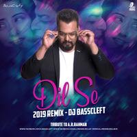 Dil Se (Remix) - DJ BassCleft by AIDC