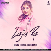 Leja Re (Tropical House Mix) - DJ MRA by AIDC