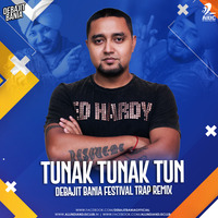 Tunak Tunak Tun - Daler Mehndi - Debajit Bania Festival Trap Remix by AIDC