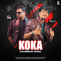 Koka (Remix) - DJ RAJ Mumbai Feat. Rstarjazz by AIDC