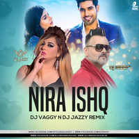 Nira Ishq (Remix) - DJ Vaggy & DJ Jazzy by AIDC