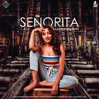 Senorita (Remix) - DJ Priyanka by AIDC