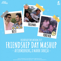 Friendship Day Anthem 2019 - Aftermorning x Mann Taneja - Friendship Day Mashup by AIDC