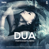 Dua (Remix) - Parth Dodiya by AIDC