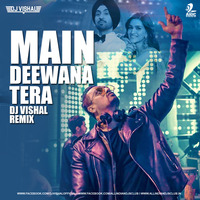 Main Deewana Tera (Remix) - Deejay Vishal by AIDC