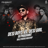 Desi Boys vs. Desi Girl (Mashup) - DJ Prashant by AIDC