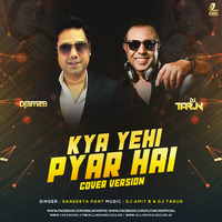 Kya Yahi Pyaar Hai (Cover Remix) - DJ Amit B X DJ Tarun - Singer - Sangeeta Pant by AIDC