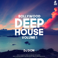 Bollywood Deep House Volume 1 - DJ DON by AIDC
