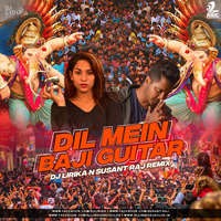 Dil Mein Baji Guitar (Remix) - DJ Lirika x Susant Raj by AIDC