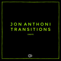 Jon Anthoni - Transitions (Original Mix) by Craniality Sounds
