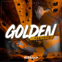 Mix Golden Party 3 - Set Live [Dj D-kalos] 2019 by Dj D-kalos
