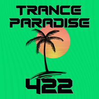 Trance Paradise 422 by Euphoric Nation